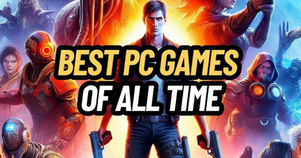 Best PC Games of All Time — Must-Play Classics and Modern Hits